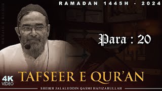 Para 20 | TAFSEER E QUR'AN | Ramadan 1445H - 2024 | Sheikh Jalaluddin Qasmi Hafizahullah