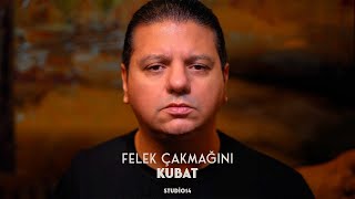 Kubat - Felek Çakmağını (Official Video)