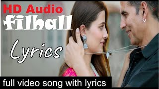 Lyrics - Filhall | Akshay Kumar , Nupor Sanon | B Praak | Lyrics with Video | #AK1album
