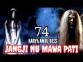 DONGENG SUNDA JANGJI NU MAWA PATI SERI KA (74) KARYA AMBU ROSS