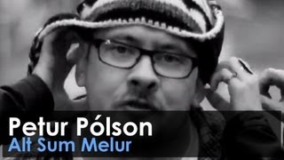 Petur Pólson - Alt Sum Melur