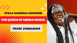 Stella Rambisai Chiweshe -The Queen of Mbira Music from Zimbabwe - (Breif Summery)