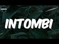DJ Maphorisa - (Lyrics) iNtombi (feat. Sekiwe & Mas Musiq)