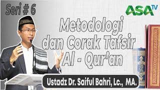 Ustadz Dr. Saiful Bahri, Lc. MA - Metodologi dan Corak Tafsir Al Quran