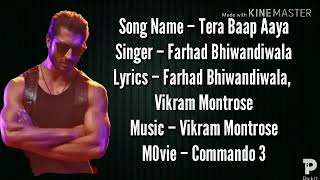 Tera Baap Aaya Full Song Lyrics ~ Commando 3