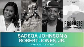 Sadeqa Johnson and Robert Jones, Jr.