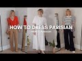 How to dress like a PARISIAN Woman | Borrowing classy style tips from the French