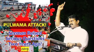 Pulwama Attack! Seeman Raised Serious Questions - Two Years Ago! | #SeemanEnglishVersion