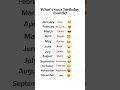 whats your birth month tell me in the comments.