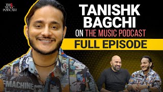 @tanishkbagchi6751  | The Music Podcast: Musical Influences, Journey, Family, Remakes & many more