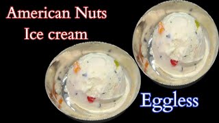 ઘરે બનાવો બહાર જેવો American Nuts Ice cream । Eggless Ice cream@Shreejifood