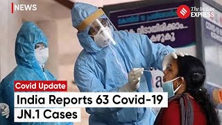 Corona Update: India's Covid-19 Update, 312 New Covid Cases Registered; 63 Cases of JN.1 Variant