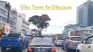 Sarawak Sibu town center to Sibujaya township⭐️Full Journey🌼