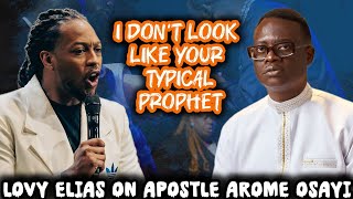 What Prophet Lovy Elias said as he speaks of Apostle Arome Osayi from Nigeria