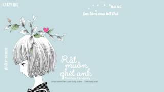 [Vietsub] Rất muốn ghét anh 很想討厭你 - Lâm Hạ Vy (Đơn luyến song thành OST)