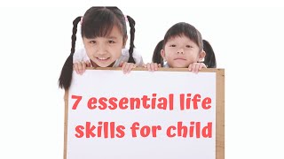 The Seven Essential Life Skills by Ellen Galinsky