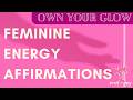 Feminine Energy Affirmations - Embrace Your Feminine Essence