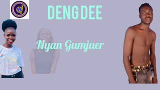 Deng Dee -Nyan Gumjuer ~2024