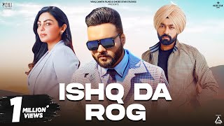 Ishq Da Rog (Official Video) : Tarsem Jassar | Neeru Bajwa | Kulbir Jhinjer | New Punjabi Song