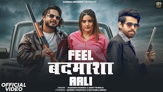 FEEL BADMASHA AALI (Official Video)-Masoom Sharma & Ashu Twinkle | Sanket Upadhyay & Divyanka Sirohi