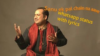 Sanu ek pal chain na aave with lyrics || whatsapp status video| VR Entertainment