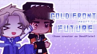 (Same creators as DeadPlate) ColdFront React to the Future || GL2 || 1/1