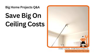 Budget Drywall Ceiling Hacks Save Labor Costs
