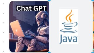 Chat GPT : Java development using Chat GPT (AI Coding )