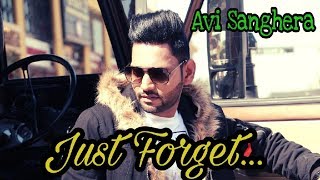 Avi Sanghera : Just Forget:Tere Aashqa Da Viah : Beatbox Music : Latest Lyrical Song 2019.