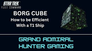 Borg Cube - Being More EFFICIENT with a T1 Ship - MAX Your Daily Turnins - EASY