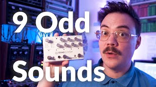 Demo of 9 Odd Sounds into Empress Effects Echosystem delay fx pedal