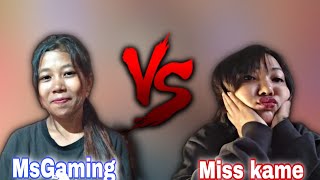 MsGaming VS Miss Kame 💥 || who will win ?😳