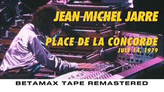 Jean Michel Jarre - Place de la Concorde 1979 [Betamax New Remaster]