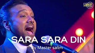 Sara Sara Din Tere Bin, Master Saleem
