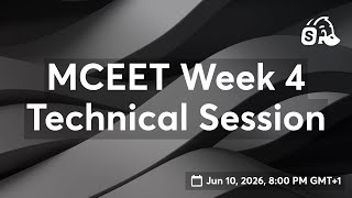 MCEET Week 4 Technical Session