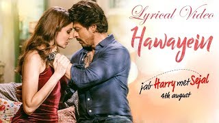 Hawayein Lyrical Video | Jab Harry Met Sejal | Full HD