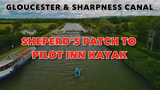 GLOUCESTER & SHARPNESS CANAL - SHEPERDS PATCH TO PILOT INN KAYAK