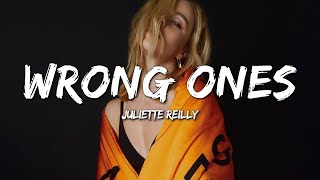Juliette Reilly - Wrong Ones (Lyrics)