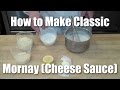 How To Make Mornay (Cheese) Sauce How To Make Mornay (Cheese) Sauce
