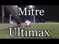 Mitre Ultimax Football in Field Review