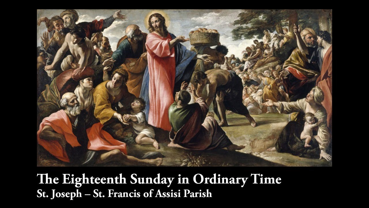 The Eighteenth Sunday In Ordinary Time - YouTube