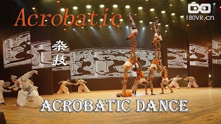 杂技舞 Acrobatic dance VR180 3D