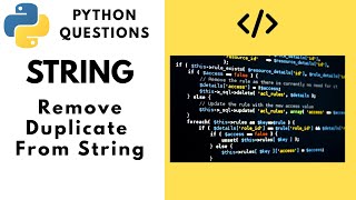 How to Remove Duplicates from the String in Python. Python Practice.