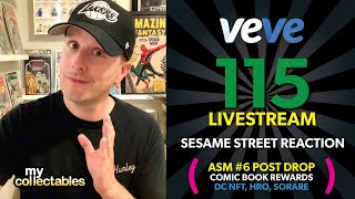 Mycollectables Veve Livestream #115: Sesame Street Reaction! ASM 6 Post Drop! Comic Rewards!