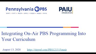 PBS \u0026 PAIU Webinar: Integrating On-Air PBS Programming into Your Curriculum