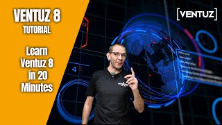 Ventuz 8 Essentials – A 20-Minute Hands-On Tutorial