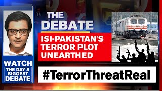 Terror Threat Real; Lutyens Media Ignoring News On Crackdown? | The Debate With Arnab Goswami
