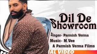 Dil De Showroom Official Song By Parmish Verma 2021 | New Song 2021|