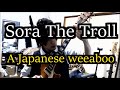 「A Japanese Weeaboo」 by Sora The Troll - without intro and outro