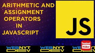 Arithmetic And Assignment Operators| javascript beginner tutorial | Javascript course for beginners